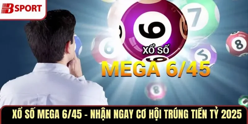 Xổ số Mega 6/45